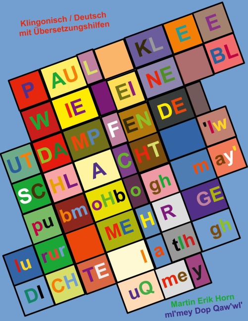 Paul Klee - Wie eine blutdampfende Schlacht - 'Iw pubmoHbogh may' lurur - Martin Erik Horn