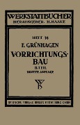 Der Vorrichtungsbau - Fritz Grünhagen