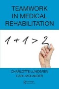 Cover-Bild zum Titel 'Teamwork in Medical Rehabilitation' von 'Charlotte Lundgren, Carl Molander'
