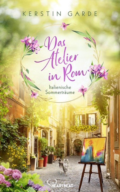 Italienische Sommerträume - Das Atelier in Rom - Kerstin Garde