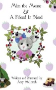 Cover-Bild zum Titel 'Mim the Mouse & A Friend In Need' von 'Amy McIntosh'