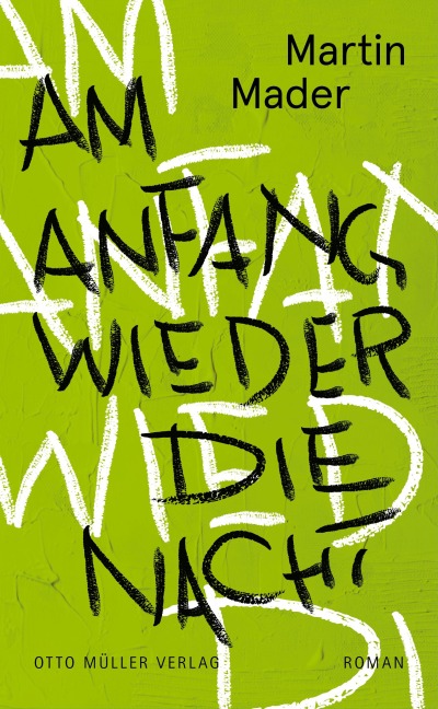 Am Anfang wieder die Nacht - Martin Mader