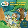 Cover-Bild zum Titel 'Xaver Wuschelkovsky und der helle Finsterwald' von 'Xaver Wuschelkovsky, Gundi Freithofer, Magdalena Kubelka'
