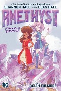 Amethyst: Princess of Gemworld - Shannon Hale, Dean Hale
