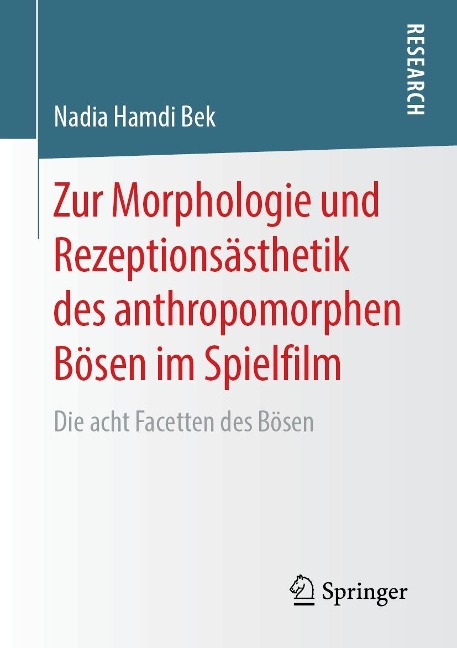 Zur Morphologie und Rezeptionsästhetik des anthropomorphen Bösen im Spielfilm - Nadia Hamdi Bek