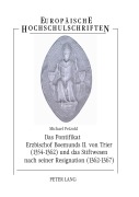 Cover-Bild zum Titel 'Das Pontifikat Erzbischof Boemunds II. von Trier (1354-1362) und das Stiftswesen nach seiner Resignation (1362-1367)' von 'Michael Petzold'