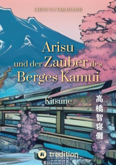 Arisu und der Zauber des Berges Kamui - Band 1 - Chinuna Takahashi