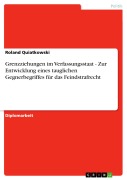 Cover-Bild zum Titel 'Grenzziehungen im Verfassungsstaat - Zur Entwicklung eines tauglichen Gegnerbegriffes für das Feindstrafrecht' von 'Roland Quiatkowski'