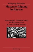 Cover-Bild zum Titel 'Hexenverfolgung in Bayern' von 'Wolfgang Behringer'