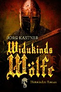 Widukinds Wölfe - Jörg Kastner