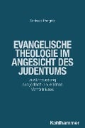 Evangelische Theologie im Angesicht des Judentums - Andreas Pangritz
