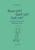 Cover-Bild zum Titel 'Kann ich? Darf ich? Soll ich?' von 'Christoph Quarch'