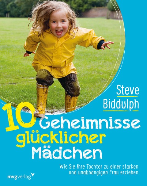 10 Geheimnisse glücklicher Mädchen - Steve Biddulph