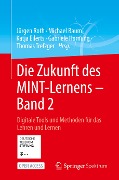 Die Zukunft des MINT-Lernens ¿ Band 2 - 