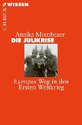 Die Julikrise - Annika Mombauer