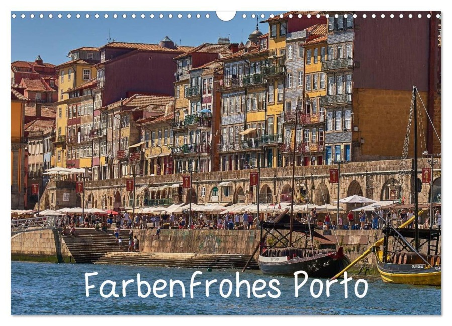 Farbenfrohes Porto (Wandkalender 2025 DIN A3 quer), CALVENDO Monatskalender - Mark Bangert