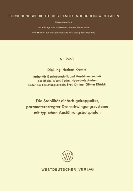 Die Stabilität einfach gekoppelter, parametererregter Drehschwingungssysteme mit typischen Ausführungsbeispielen - Herbert Krumm