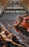 Cover-Bild zum Titel 'Das Heilige und das Nackte' von 'Oliver Gruber-Lavin'