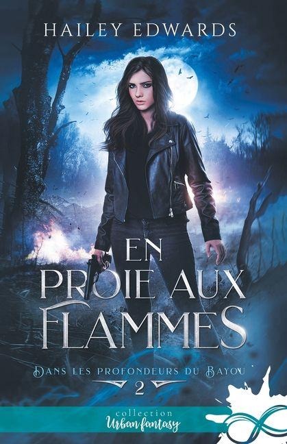 En proie aux flammes - Hailey Edwards