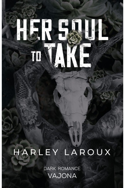 Her Soul to Take - Harley Laroux