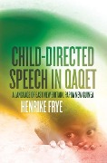 Child-directed Speech in Qaqet: A Language of East New Britain, Papua New Guinea - Henrike Frye