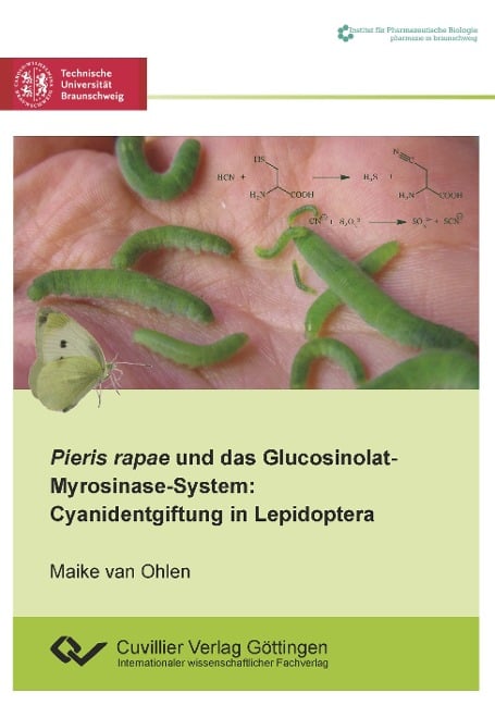 Pieris rapae und das Glucosinolat-Myrosinase-System. Cyanidentgiftung in Lepidoptera - Maike van Ohlen