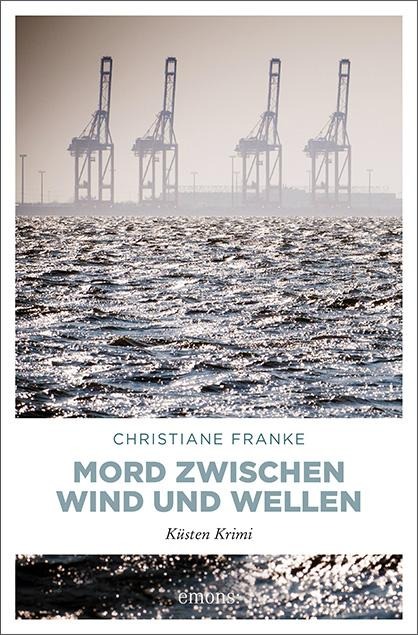 Mord zwischen Wind und Wellen - Christiane Franke