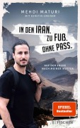 Cover-Bild zum Titel 'In den Iran. Zu Fuß. Ohne Pass.' von 'Mehdi Maturi, Kerstin Greiner'
