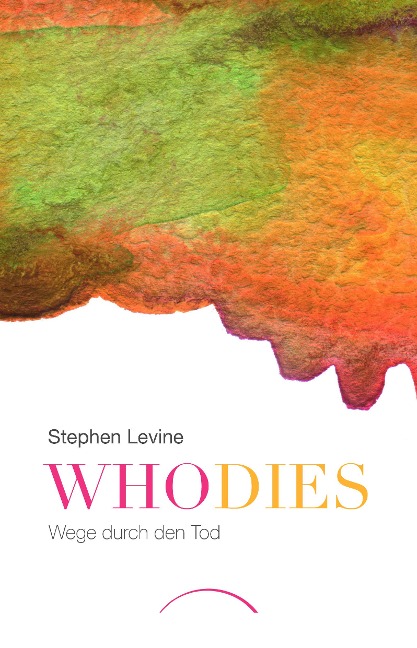 Who dies - Stephen Levine