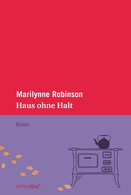 Haus ohne Halt - Marilynne Robinson