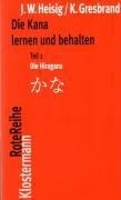 Die Kana lernen und behalten - James W. Heisig, Klaus Gresbrand