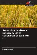 Cover-Bild zum Titel 'Screening in vitro e induzione della tolleranza al sale nel riso' von 'Rima Kumari'