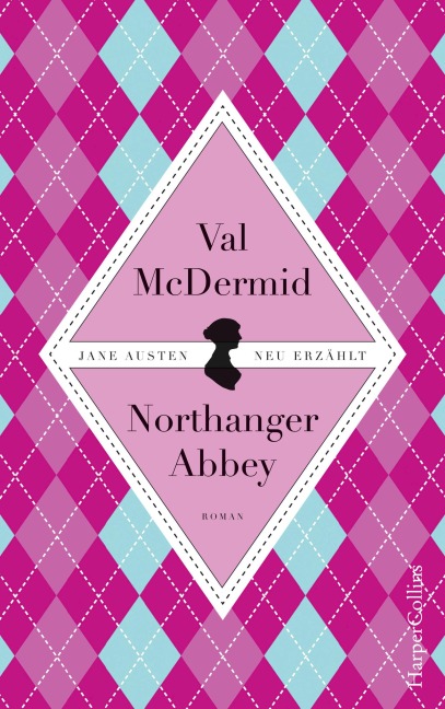 Jane Austens Northanger Abbey - Val McDermid