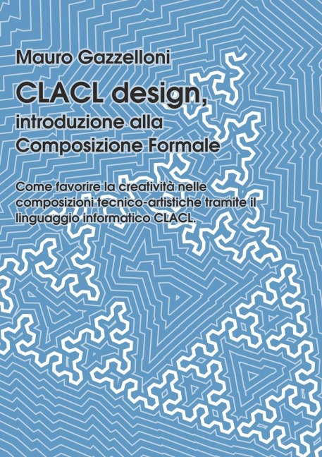 CLACL design, introduzione alla Composizione Formale - Mauro Gazzelloni