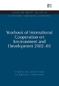 Cover-Bild zum Titel 'Yearbook of International Cooperation on Environment and Development 2002-03' von 'Olav Schram Stokke, Oystein B. Thommessen'