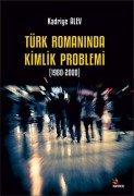 Cover-Bild zum Titel 'Türk Romaninda Kimlik Problemi 1980-2000' von 'Kadriye Alev'