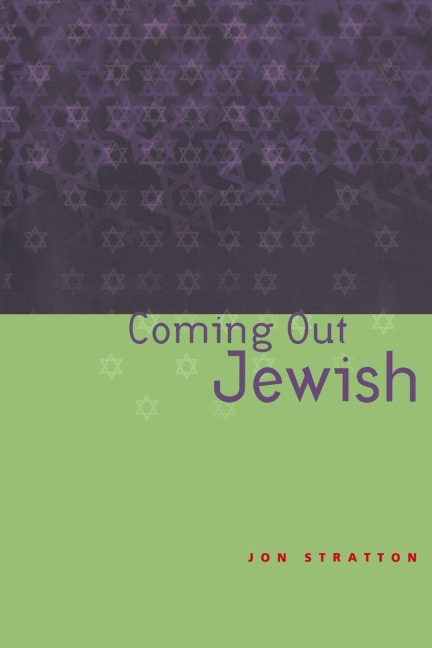 Coming Out Jewish - Jon Stratton