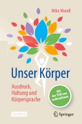 Cover-Bild zum Titel 'Unser Körper - Ausdruck, Haltung, Körpersprache' von 'Mike Mandl'
