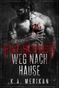 Cover-Bild zum Titel '<div>Falscher Weg nach Hause</div>' von 'K. A. Merikan'