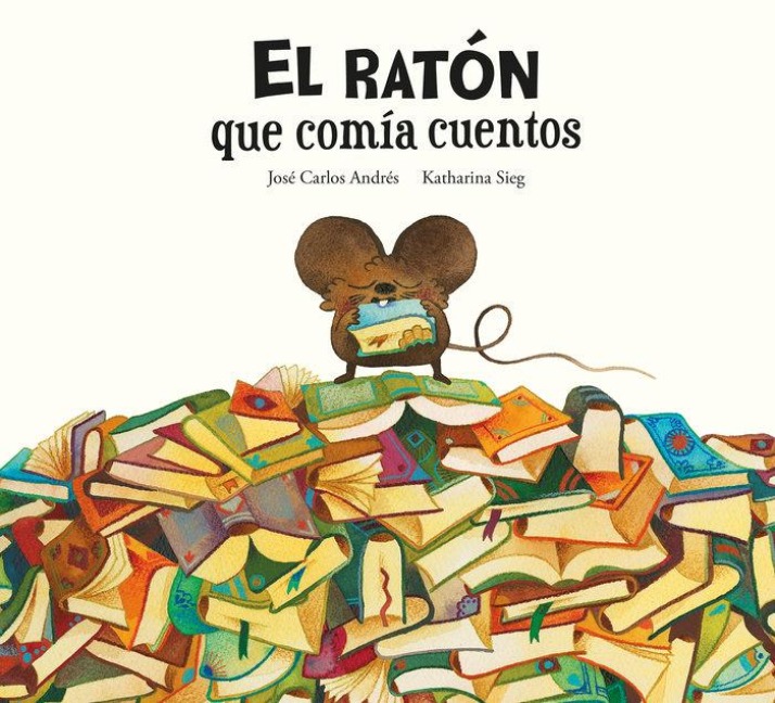 El Ratón Que Comía Cuentos - José Carlos Andrés