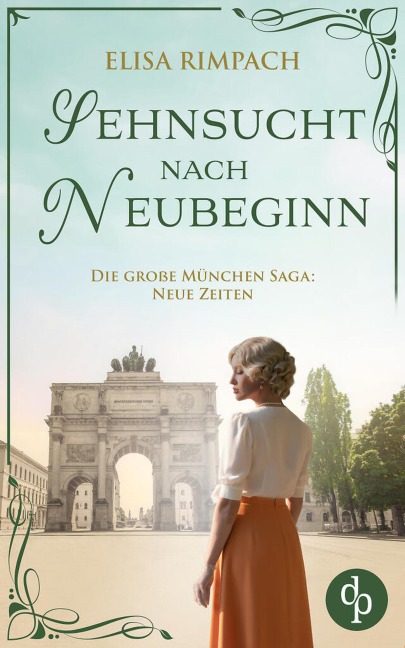 Sehnsucht nach Neubeginn | Die historische Familensaga im 20. Jahrhundert - Elisa Rimpach