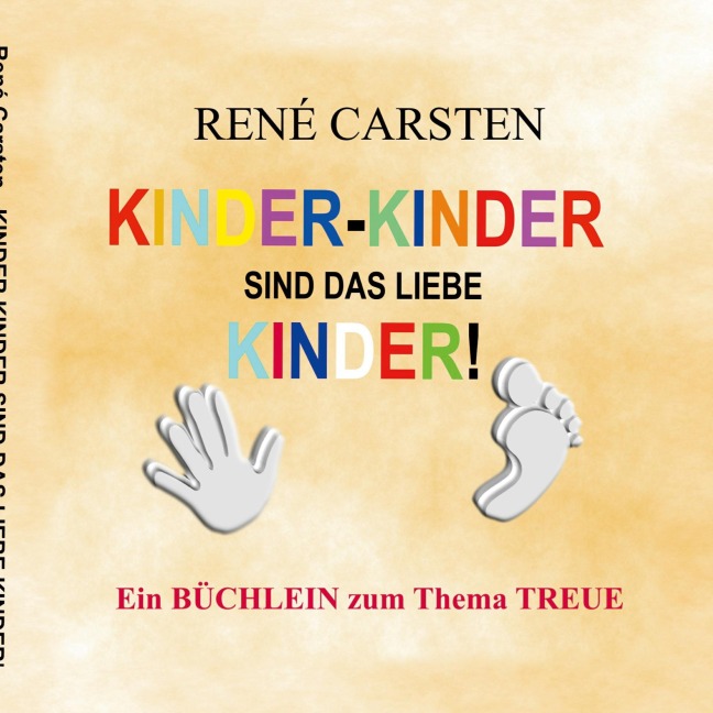 Kinder- Kinder sind das liebe Kinder! - René Carsten