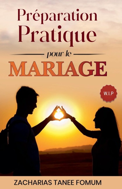 Préparation pratique pour le mariage - Zacharias Tanee Fomum