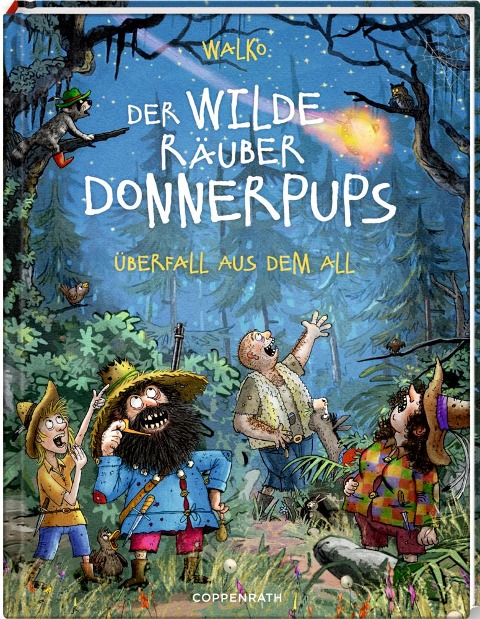 Der wilde Räuber Donnerpups - Band 2. Überfall aus dem All - Walko