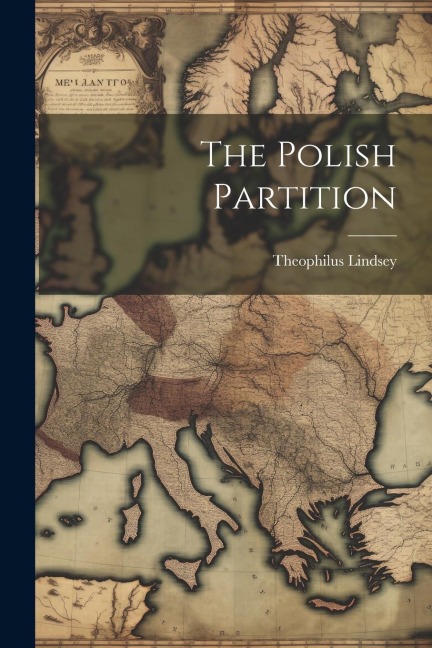 The Polish Partition - Theophilus Lindsey