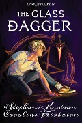 Cover-Bild zum Titel 'The Glass Dagger' von 'S. Hudson, C. Fairbairn'