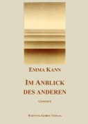 Cover-Bild zum Titel 'Im Anblick des anderen' von 'Emma Kann'