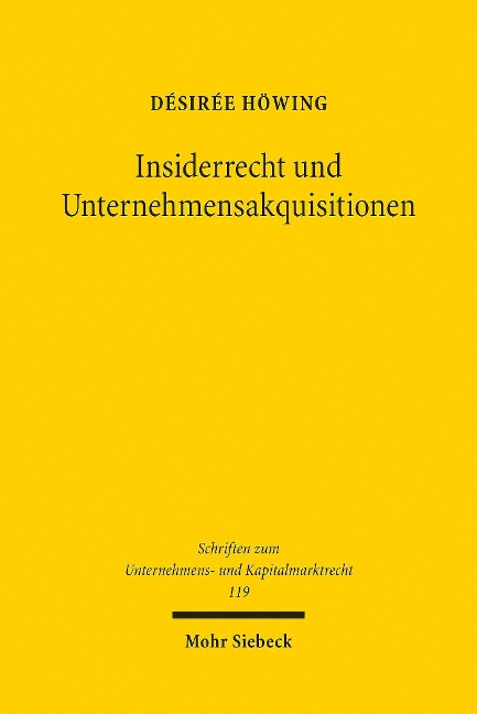 Insiderrecht und Unternehmensakquisitionen - Désirée Höwing