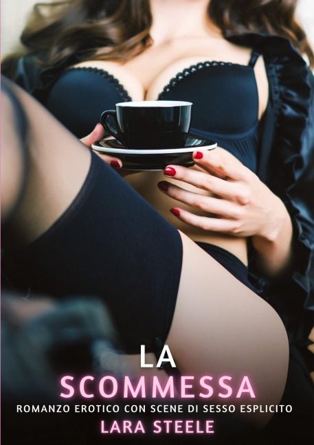 La Scommessa - Lara Steele