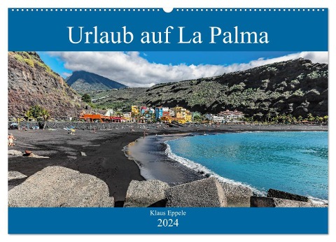 Urlaub auf La Palma (Wandkalender 2024 DIN A2 quer), CALVENDO Monatskalender - Klaus Eppele